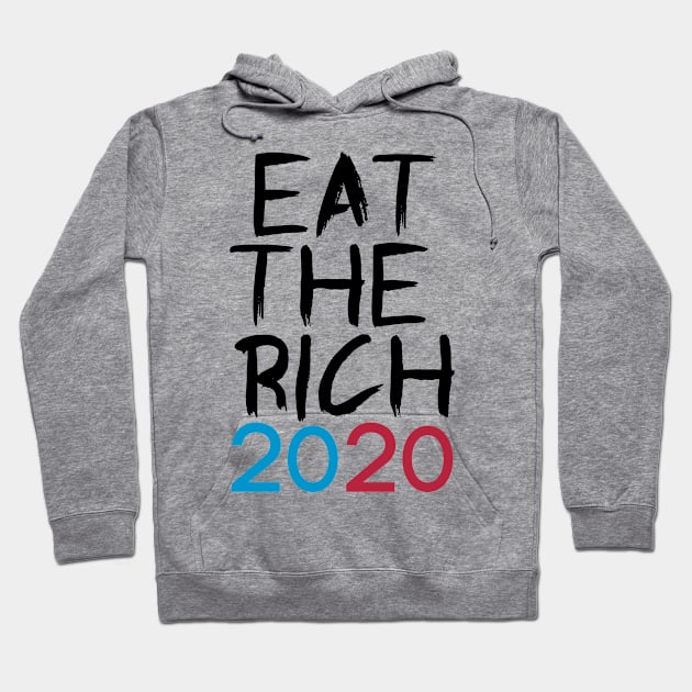 Eat The Rich 2020 Hoodie by fearcity